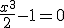 \frac{x^3}{2}-1=0